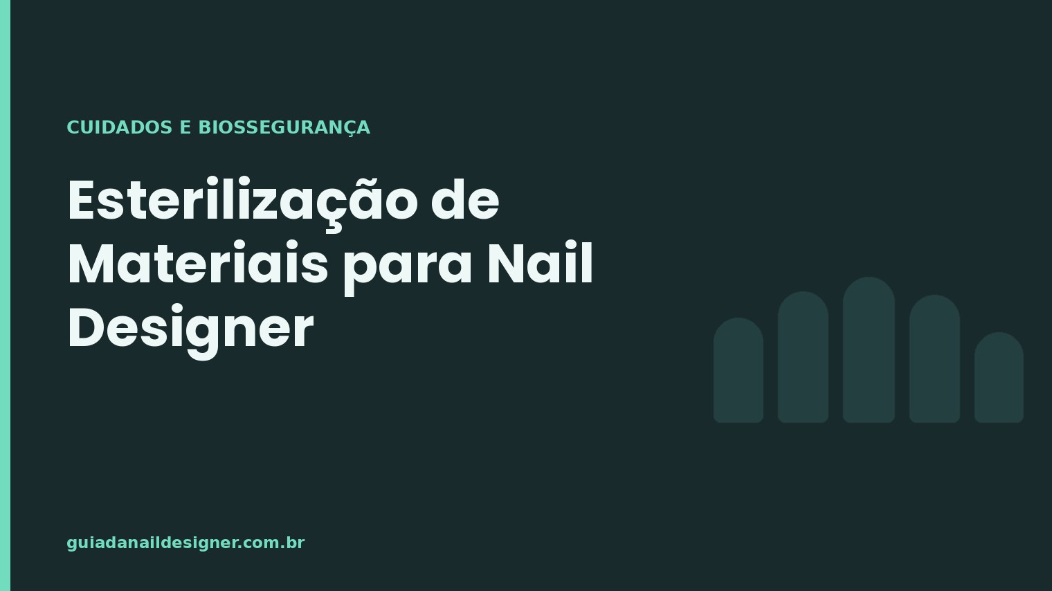 Capa do artigo: Esterilização de Materiais para Nail Designer | Guia da Nail Designer