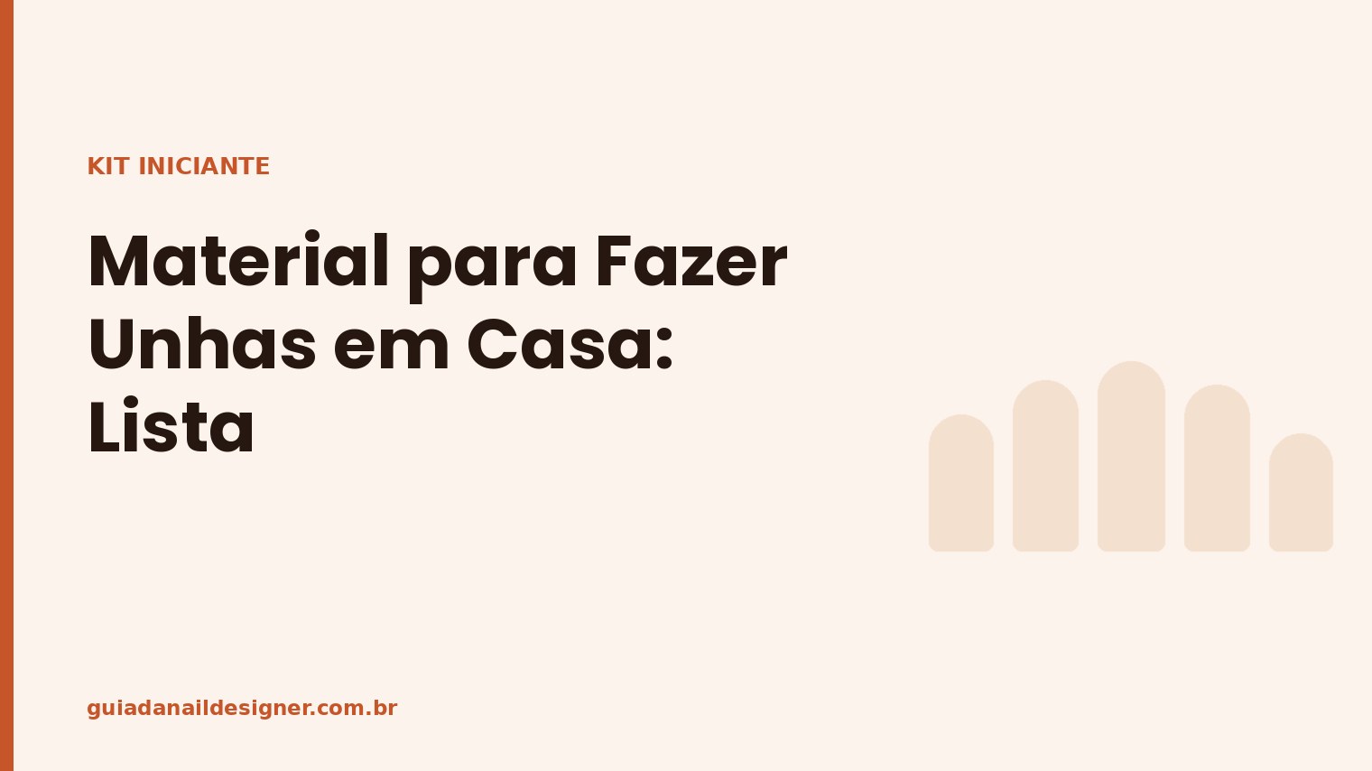 Capa do artigo: Material para Fazer Unhas em Casa: Lista | Guia da Nail Designer