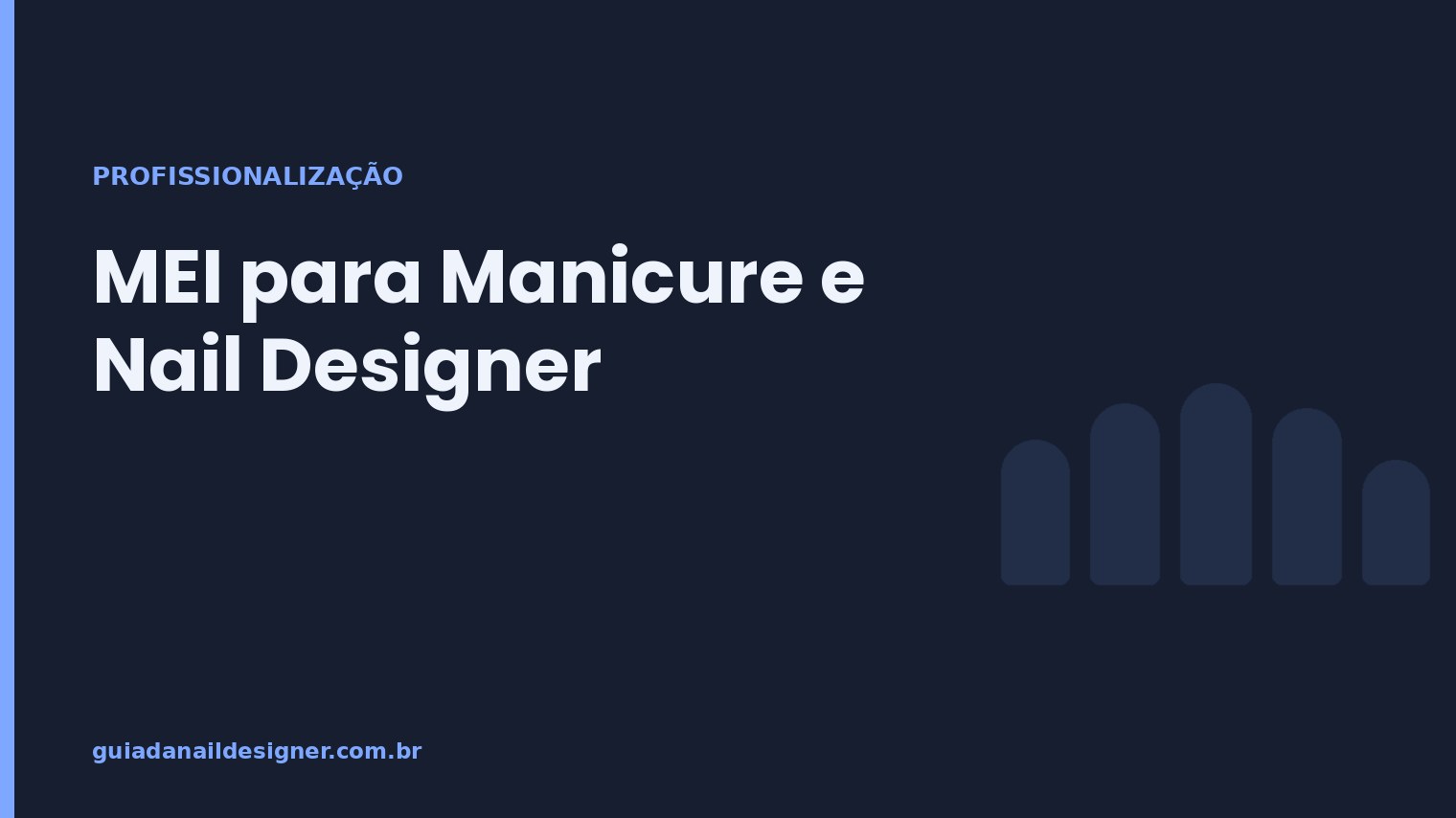 Capa do artigo: MEI para Manicure e Nail Designer | Guia da Nail Designer