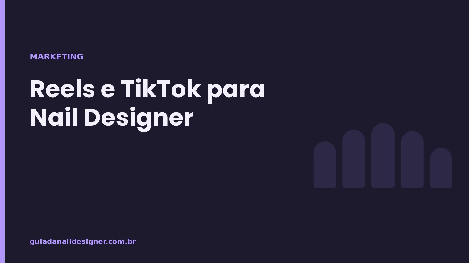 Capa do artigo: Reels e TikTok para Nail Designer | Guia da Nail Designer